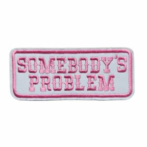 Hovedbilde "Somebody's problem"   Tekst patch